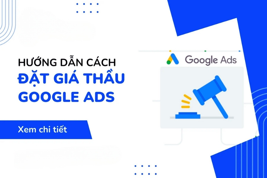 Cách đặt giá thầu Google Ads hiệu quả
