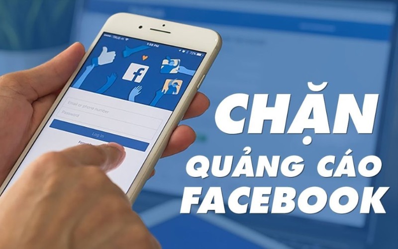 Chặn quảng cáo trên Facebook là cài đặt nền tảng, công cụ bên thứ ba để ẩn, hạn chế