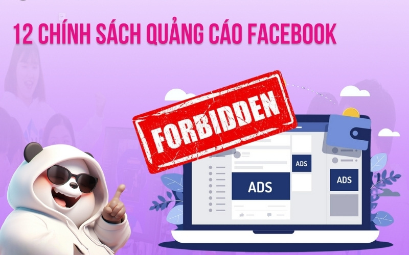 Chính sách quảng cáo Facebook bạn cần nắm rõ