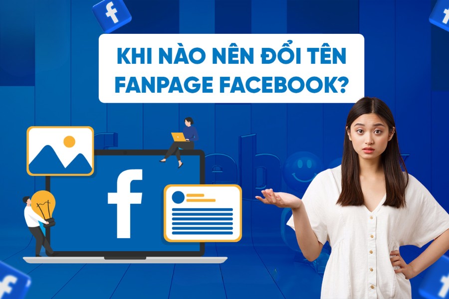 Nên đổi tên Fanpage Facebook khi tên quá dài