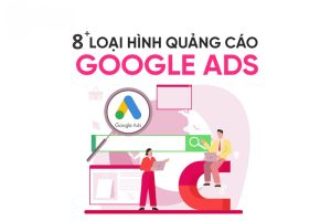 Các loại quảng cáo Google Ads