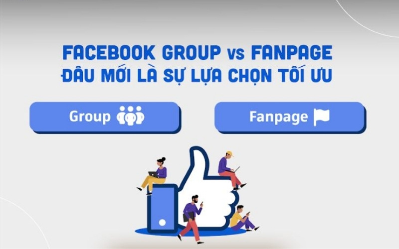 Fanpage Facebook khác gì với Group Facebook