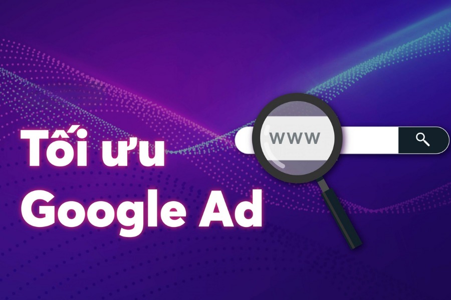 Tối ưu quảng cáo Google Ads là quá trình phân tích, điều chỉnh các yếu tố trong chiến dịch 