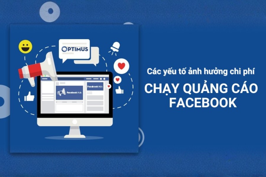 Các yếu tố chính ảnh hưởng đến chi phí quảng cáo Facebook