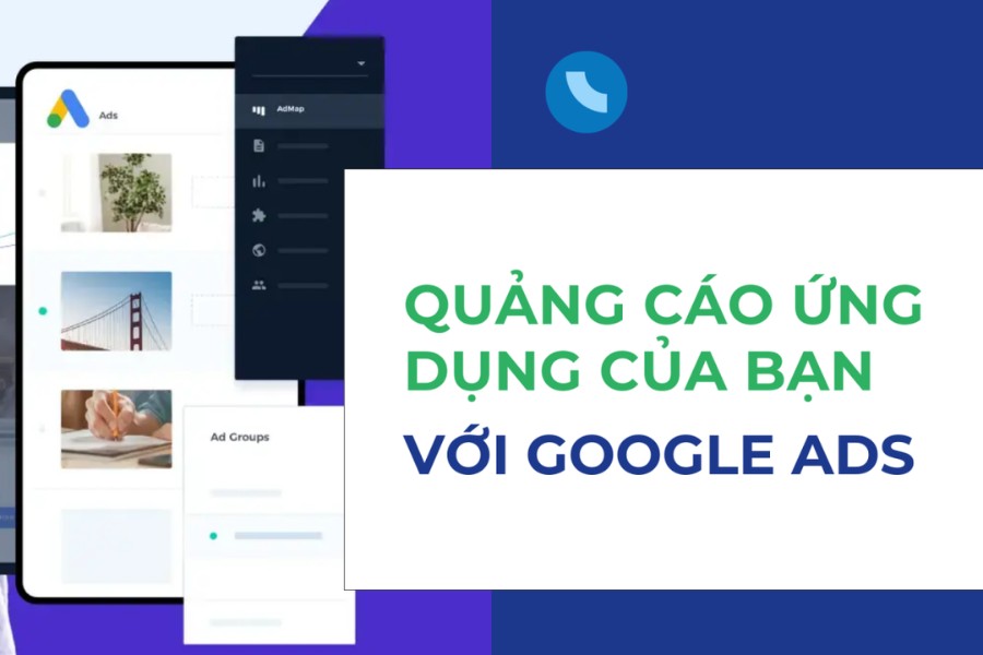 Những lưu ý khi chạy quảng cáo Ứng dụng trên Google Ads