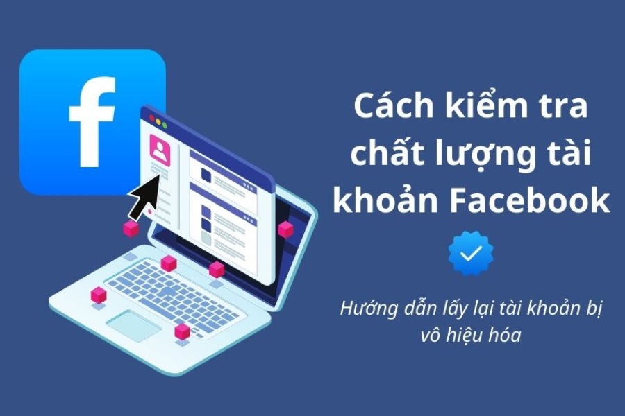 Cách xem chất lượng tài khoản quảng cáo Facebook