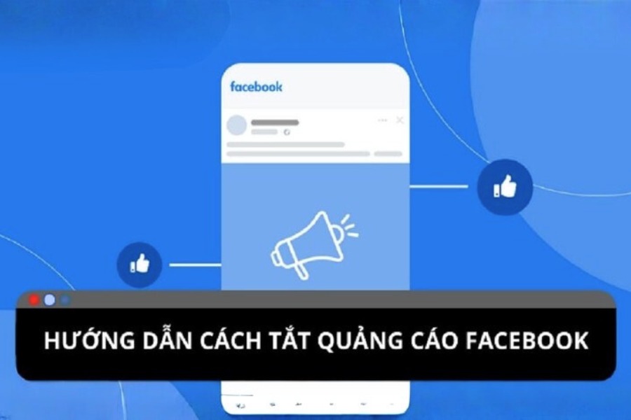 Hướng dẫn cách bật/tắt hoặc xóa quảng cáo Facebook