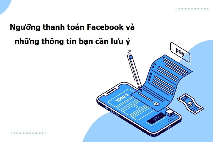 Lưu ý khi nâng ngưỡng thanh toán Facebook