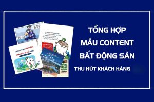 10 mẫu content bất động sản thu hút khách hàng
