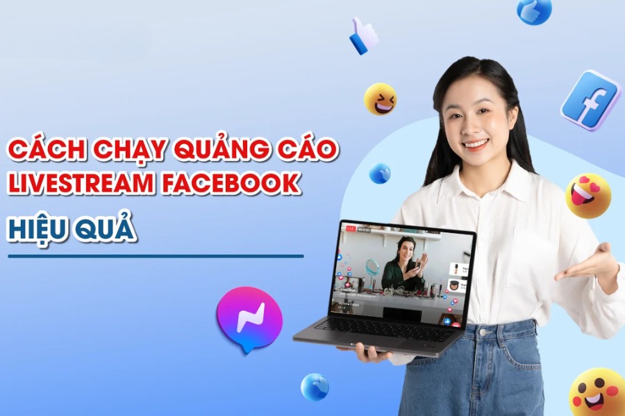 Những mẹo chạy quảng cáo livestream trên Facebook hiệu quả