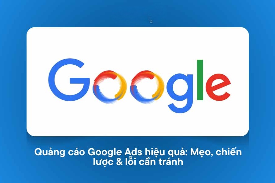 Câu hỏi thường gặp về Mẹo tránh lỗi Google Ads