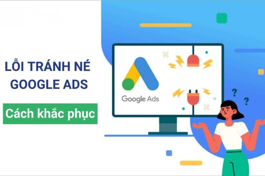 Mẹo tránh lỗi Google Ads